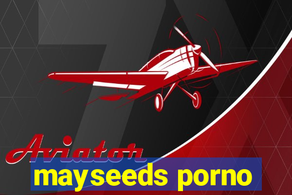 mayseeds porno